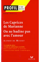 Les caprices de marianne  -  on ne badine pas avec l'amour, d'alfred de musset