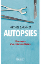 Autopsies - chroniques d'un médecin légiste