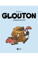 Glouton, tome 01 - glouton, la terreur des glaces