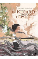 Un regard par dessus l-epaule