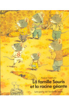 Famille souris et la racine geante (la)