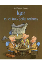 Igor et les trois petits cochons