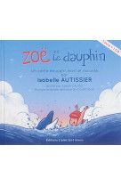 Isabelle autissier raconte la mer - t01 - zoe et le dauphin