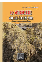 La sorcellerie a belle-île-en-mer  -  legendes, contes et histoires vraies