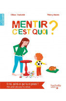 Mentir, c'est quoi ?