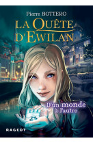 Ewilan - t01 - la quete d-ewilan : d-un monde a l-autre - nouvelle edition