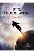 Run, l-homme avenir