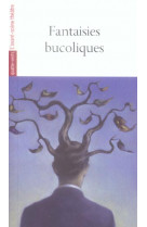 Fantaisies bucoliques