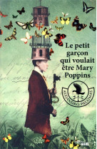 Le petit garcon qui voulait etre mary poppins