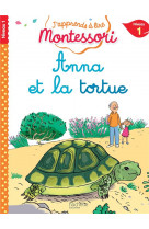 J'apprends a lire montessori : anna et la tortue, niveau 1