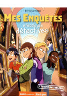 Mes enquêtes à l'école des détectives - tome 3 - l'énigme du tableau