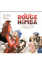 Rouge himba  -  [carnet d'amitie] avec les eleveurs nomades de namibie