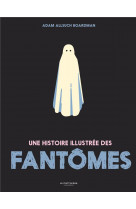 Une histoire illustrée des fantômes