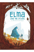 Elma, une vie d'ours - tome 2 - derrière la montagne