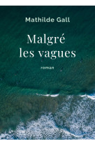 Malgré les vagues