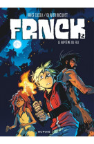 Frnck - tome 2 - le baptême du feu