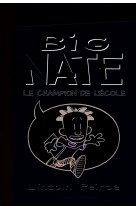 Big nate, le champion de l'école