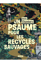 Un psaume pour les recyclés sauvages