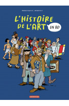 L'histoire de l'art en bd - l'intégrale