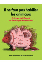 Il ne faut pas habiller les animaux