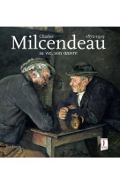 Charles milcendeau, 1872-1919 - sa vie son oeuvre