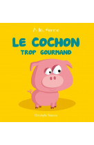 Le cochon trop gourmand