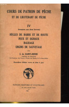 Cours de patron de peche et de lieutenant de peche - regles de barre et de route, feux et signaux, balisage, engins de sauvetage