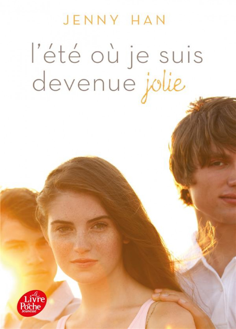 L-ETE OU... - TOME 1 - L-ETE OU JE SUIS DEVENUE JOLIE - HAN JENNY - Le Livre de poche jeunesse