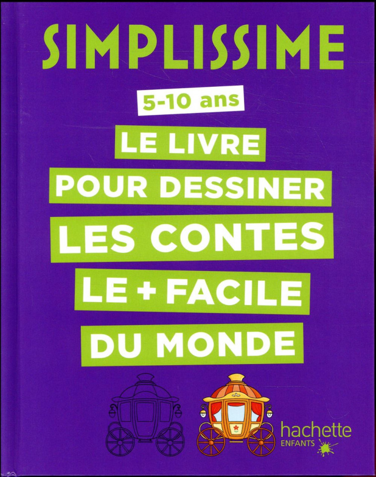 SIMPLISSIME - LE LIVRE POUR DESSINER LES CONTES LE + FACILE DU MONDE - HERZOG LISE - HACHETTE