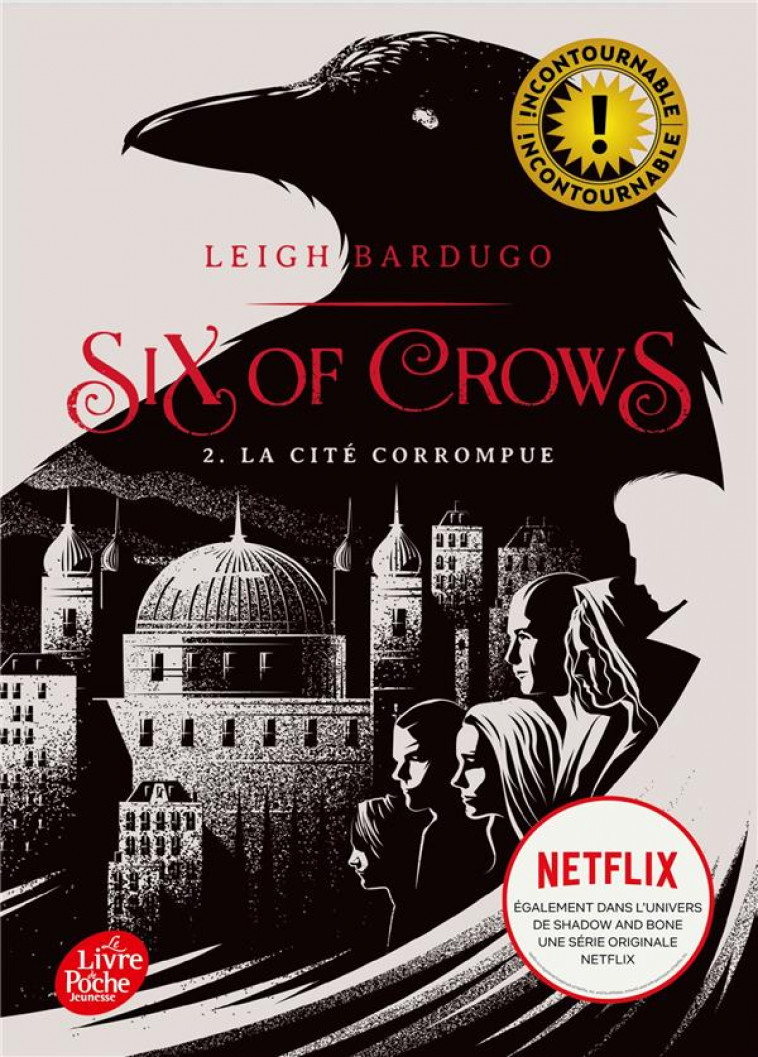 SIX OF CROWS - TOME 2 - LA CITE CORROMPUE - BARDUGO LEIGH - HACHETTE