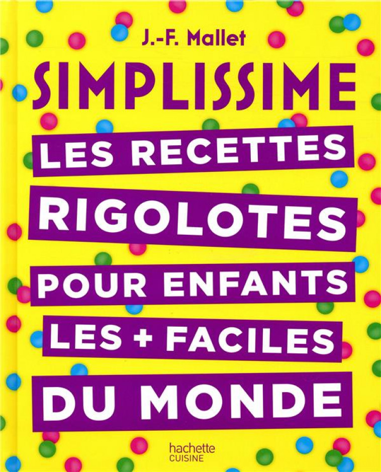 SIMPLISSIME ENFANTS - MALLET JEAN-FRANCOIS - HACHETTE