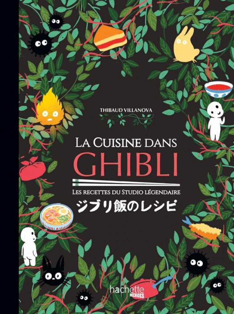 LA CUISINE DANS GHIBLI - LES RECETTES DU STUDIO LEGENDAIRE - VILLANOVA/LOBBESTAEL - NC