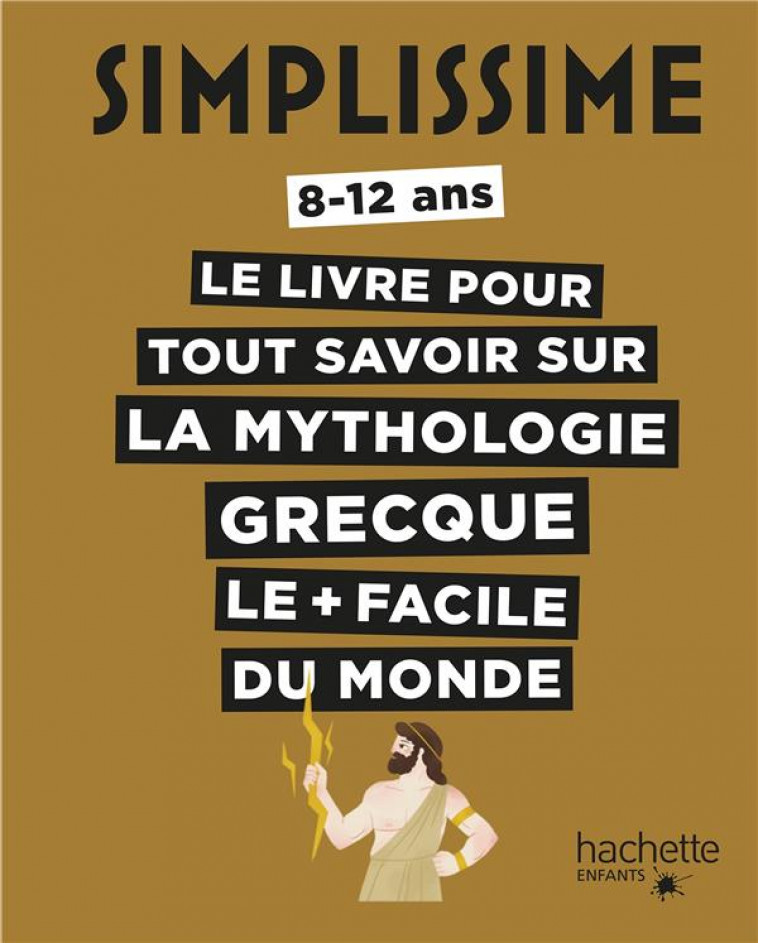 SIMPLISSIME - TOUT SAVOIR SUR LA MYTHOLOGIE GRECQUE - ZANG/ETIENNE - HACHETTE