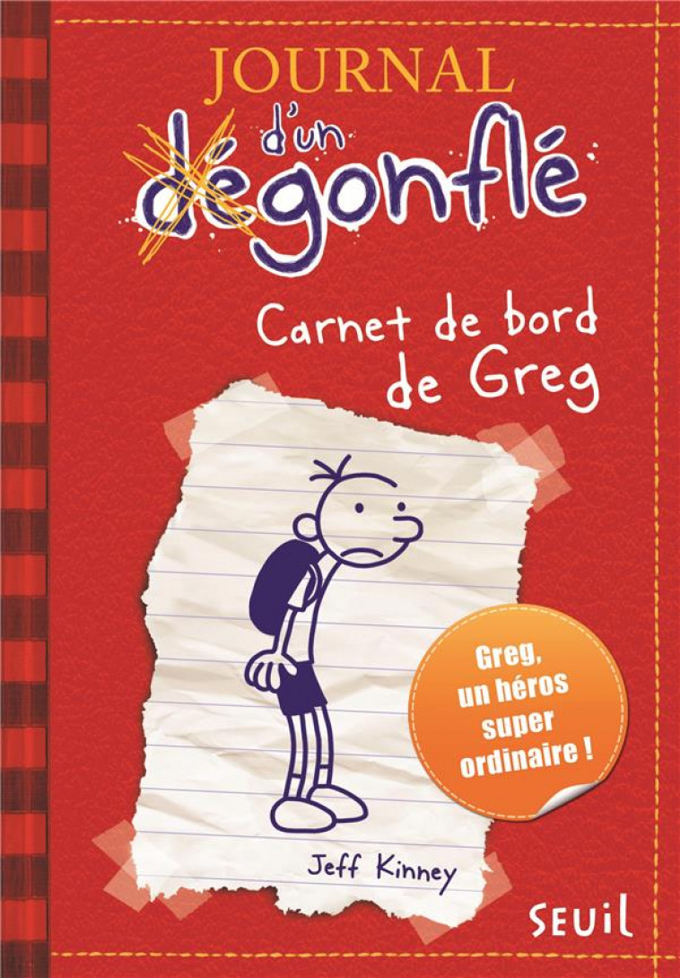 JOURNAL D-UN DEGONFLE - TOME 1 - CARNET DE BORD DE GREG HEFFLEY - JOURNAL D-UN DEGONFLE, TOME 1 - KINNEY JEFF - SEUIL