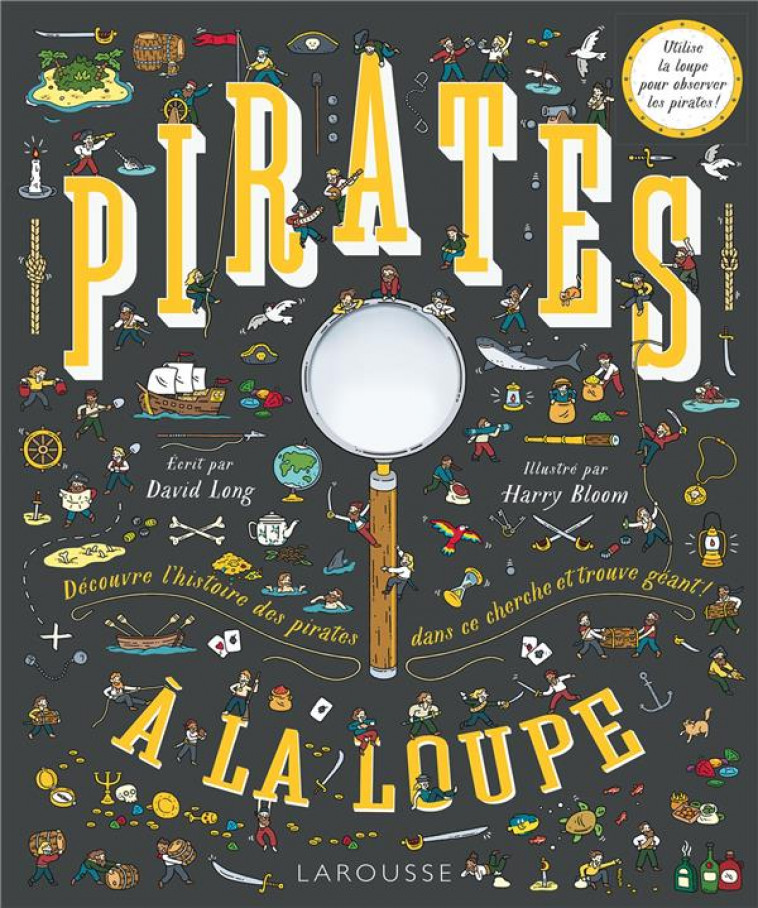 PIRATES A LA LOUPE - LONG/BLOOM - Larousse