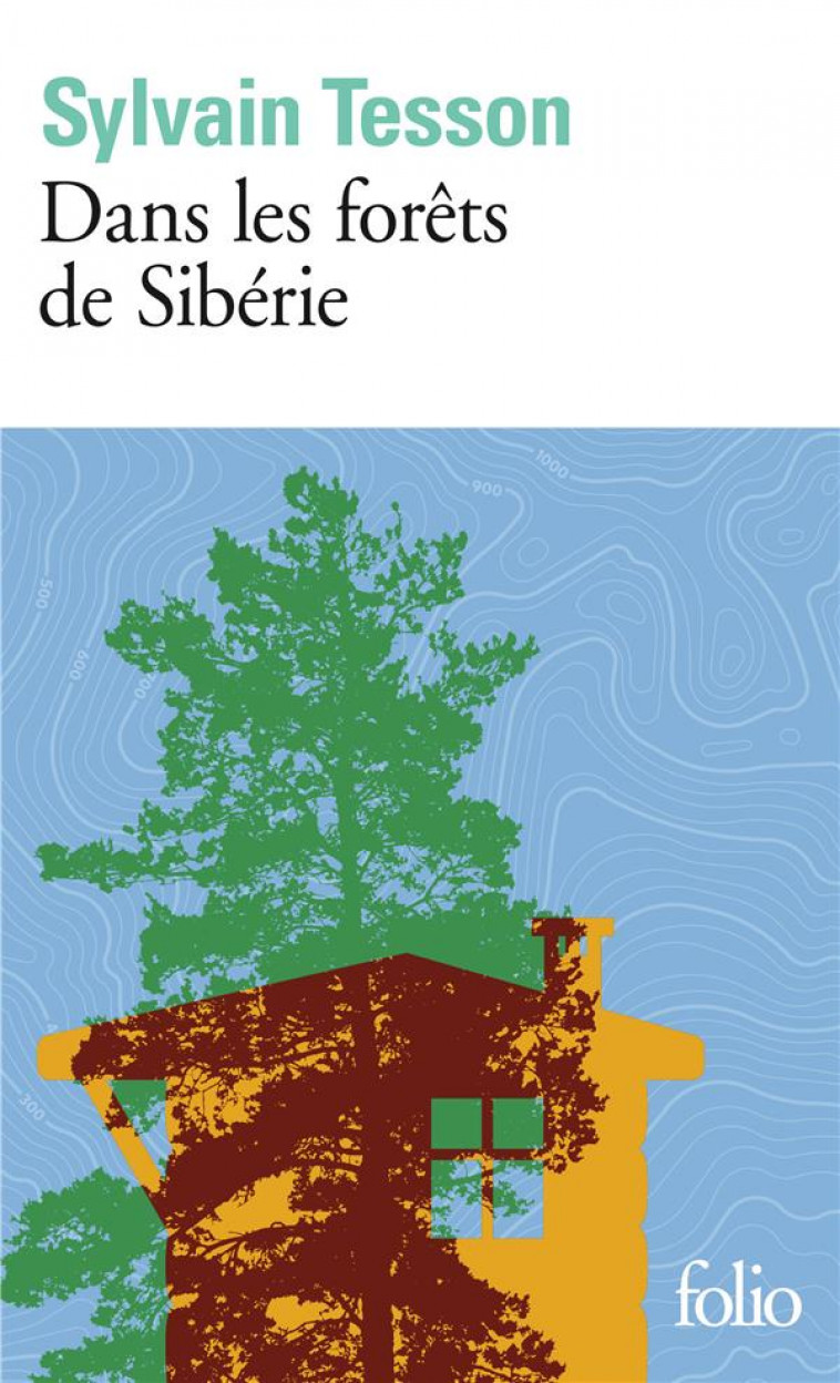 DANS LES FORETS DE SIBERIE - FEVRIER - JUILLET 2010 - TESSON SYLVAIN - GALLIMARD