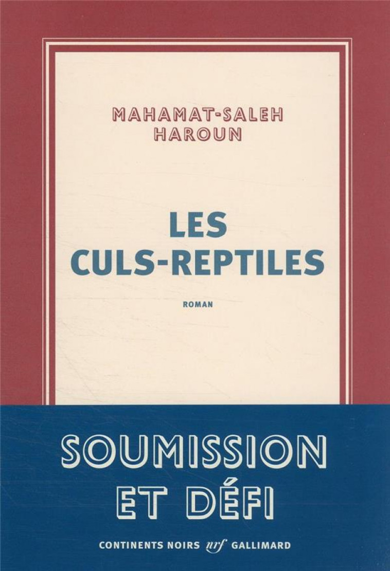 LES CULS-REPTILES - HAROUN MAHAMAT-SALEH - GALLIMARD