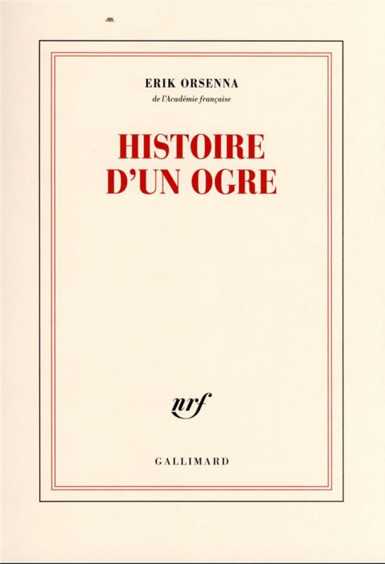 HISTOIRE D-UN OGRE - ORSENNA ERIK - GALLIMARD