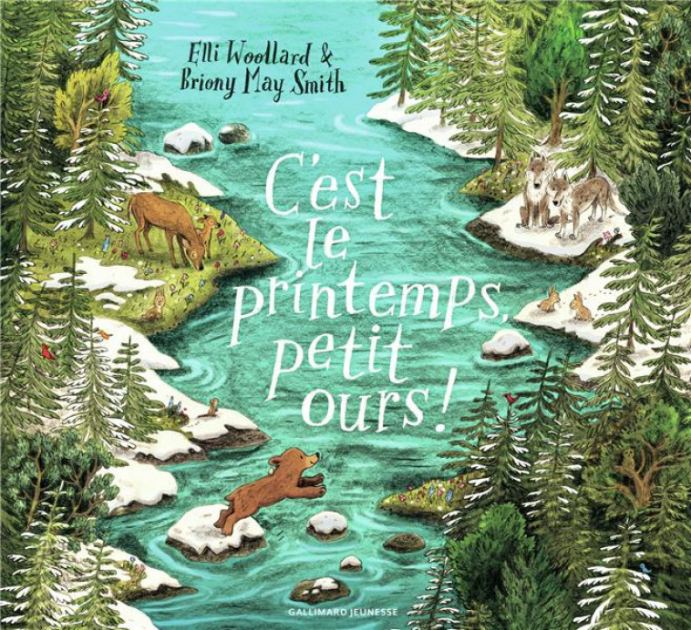 C-EST LE PRINTEMPS, PETIT OURS ! - WOOLLARD/MAY SMITH - GALLIMARD