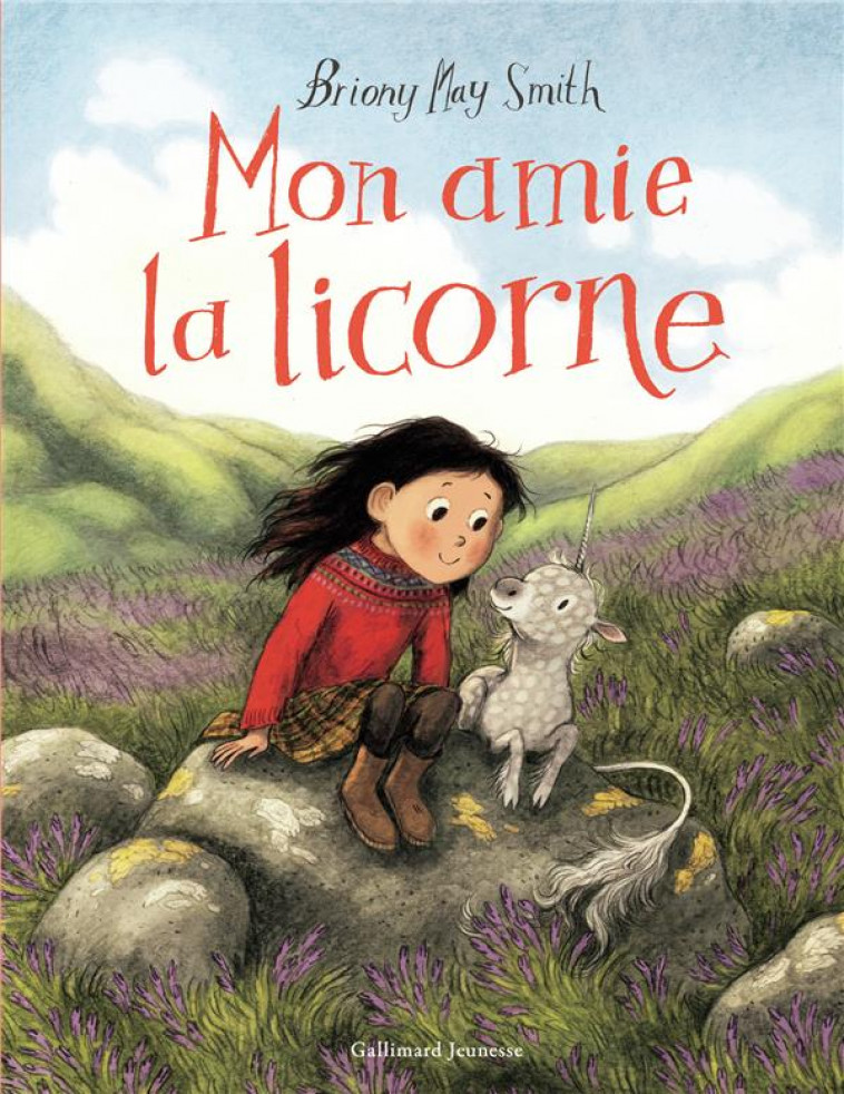 MON AMIE LA LICORNE - MAY SMITH BRIONY - GALLIMARD