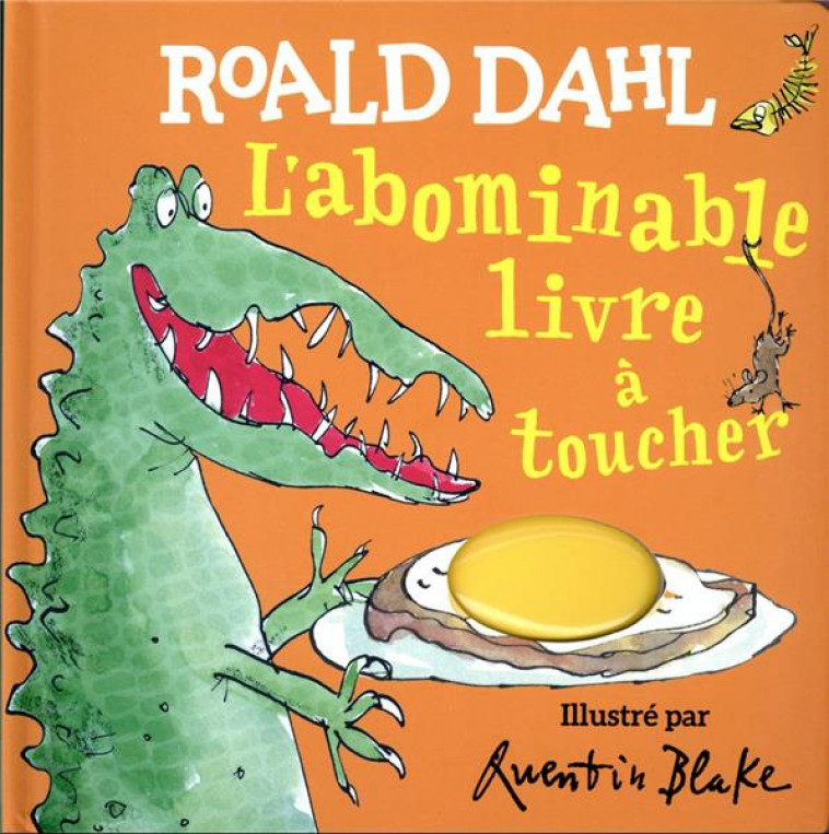 L-ABOMINABLE LIVRE A TOUCHER - DAHL/BLAKE - GALLIMARD