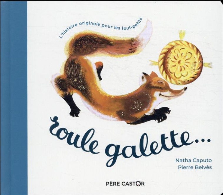 ROULE GALETTE - CAPUTO/BELVES - FLAMMARION