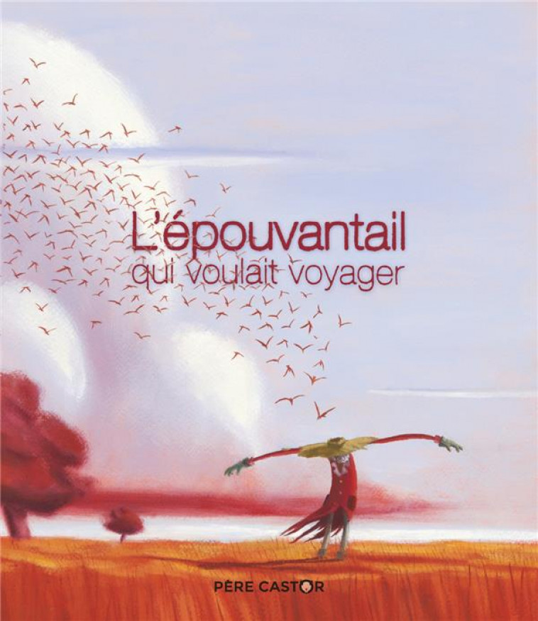 L-EPOUVANTAIL QUI VOULAIT VOYAGER - LE GOFF/BEN KEMOUN - FLAMMARION