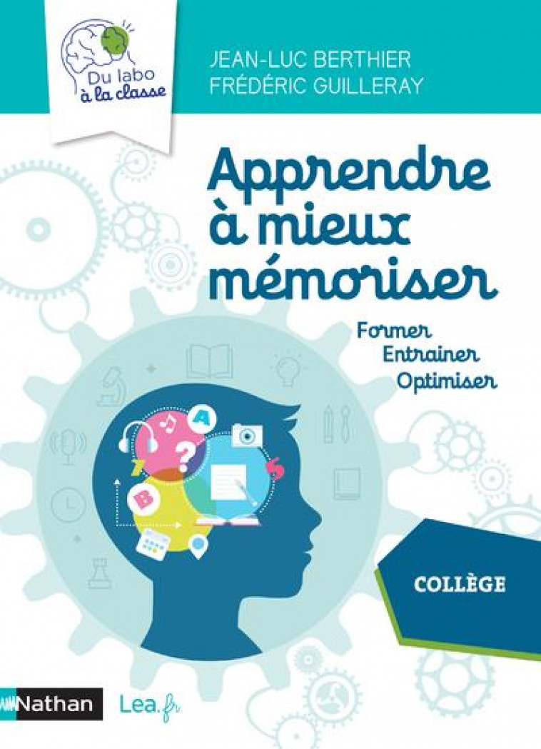 APPRENDRE A MIEUX MEMORISER - COLLEGE - BERTHIER/GUILLERAY - CLE INTERNAT