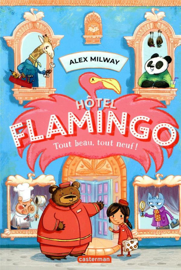 HOTEL FLAMINGO - VOL01 - TOUT BEAU, TOUT NEUF - MILWAY - CASTERMAN