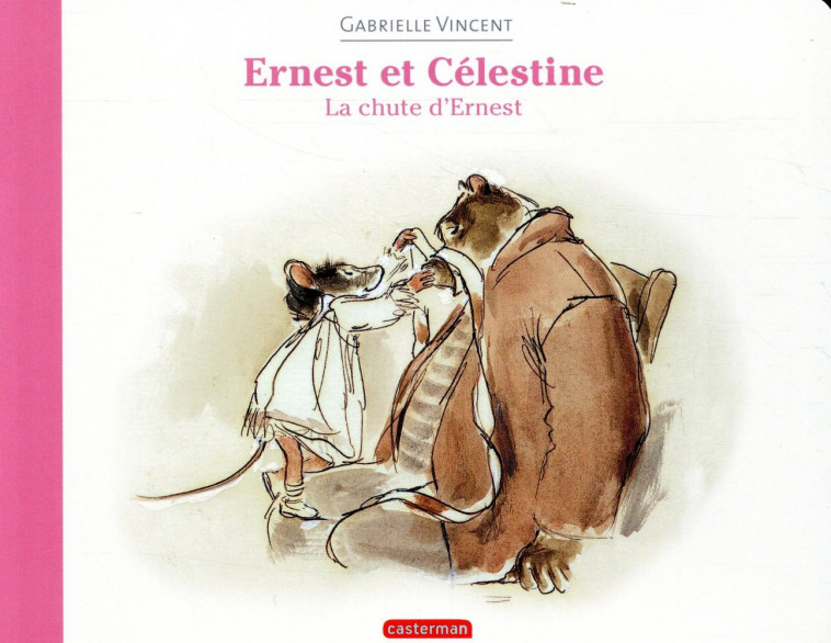 ERNEST ET CELESTINE - LA CHUTE D-ERNEST - FORMAT BROCHE - SOUPLE - VINCENT - CASTERMAN