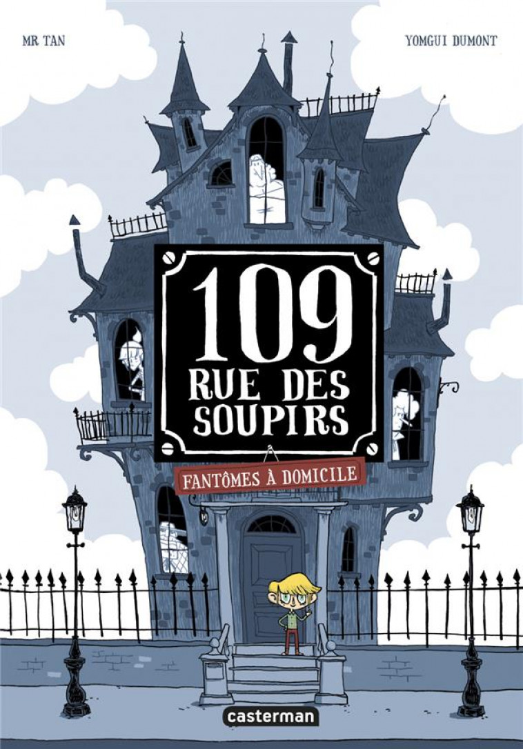 109 RUE DES SOUPIRS - T01 - FANTOMES A DOMICILE - TAN/DUMONT - CASTERMAN