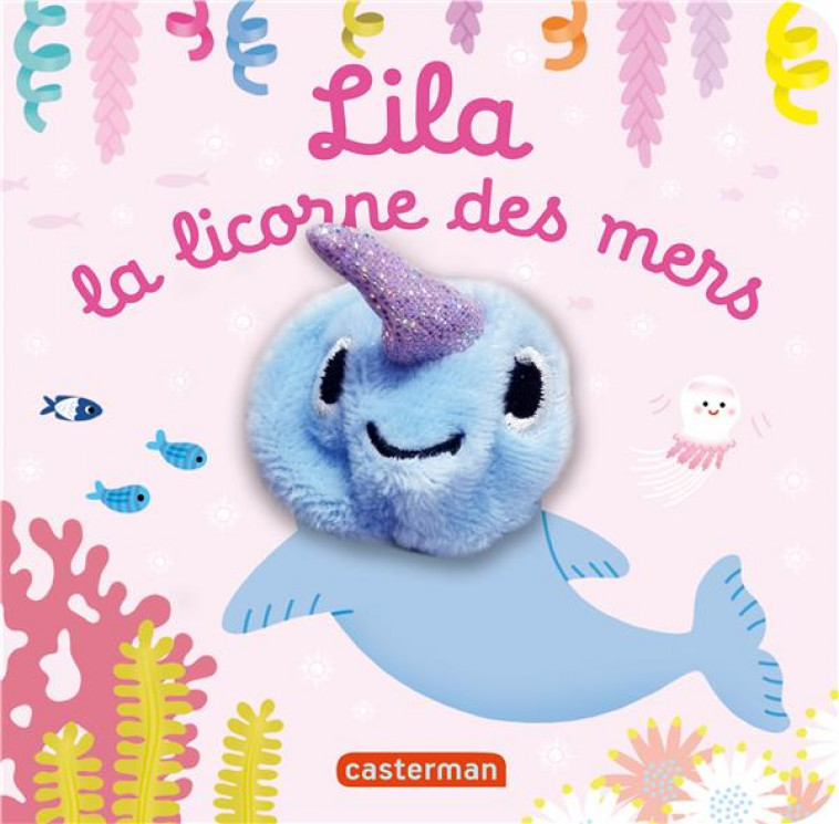 LES BEBETES - T119 - LILA, LA LICORNE DES MERS - CHETAUD - CASTERMAN