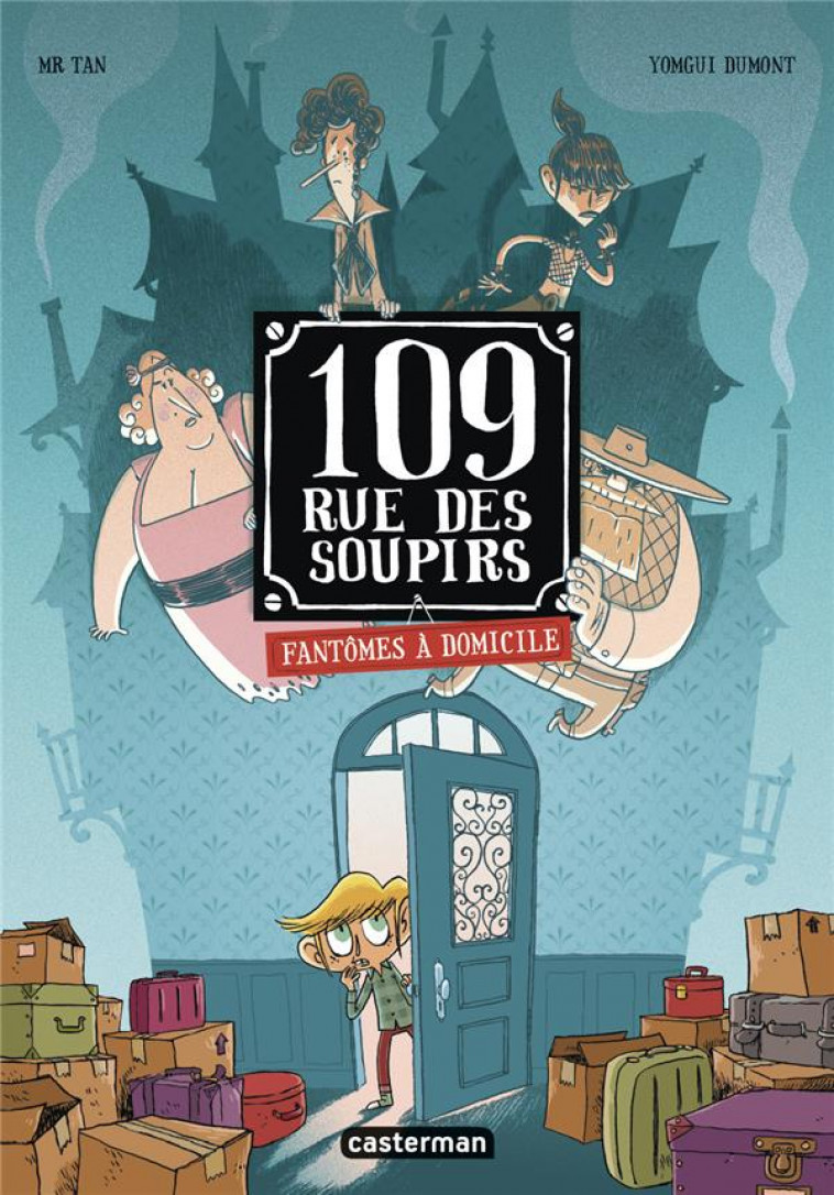 109 RUE DES SOUPIRS - T01 - FANTOMES A DOMICILE - EDITION COULEURS - TAN/DUMONT - CASTERMAN