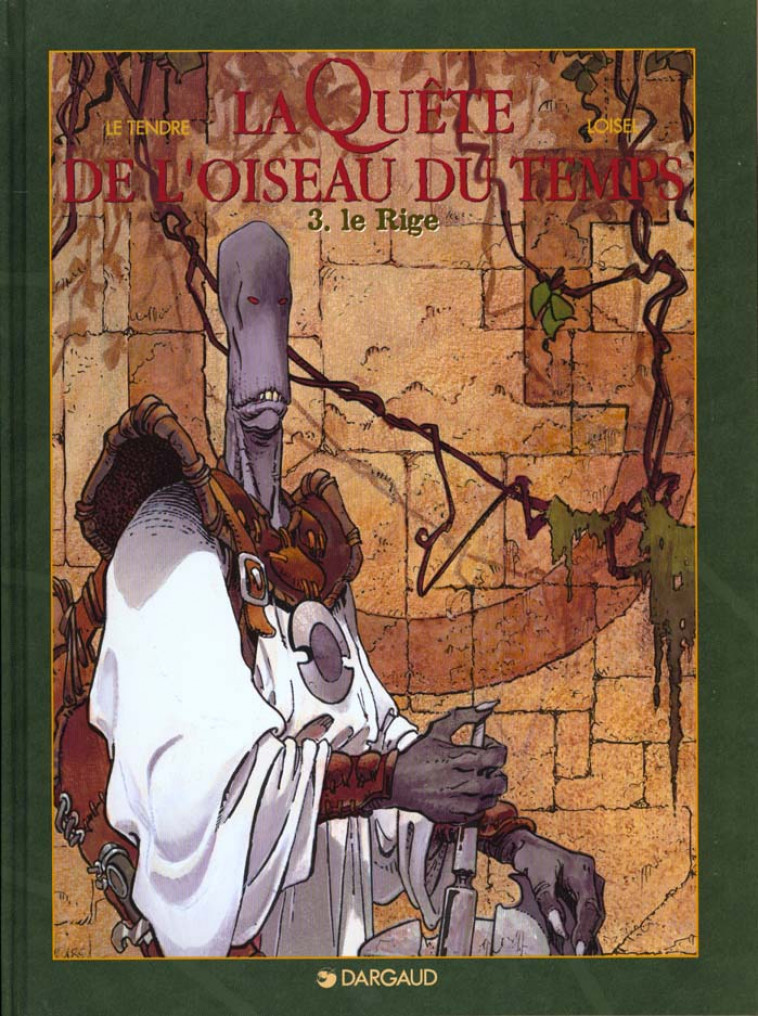 LA QUETE DE L-OISEAU DU TEMPS - T03 - LA QUETE DE L-OISEAU DU TEMPS - LE RIGE - LE TENDRE SERGE - DARGAUD